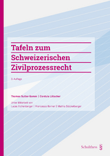Tafeln zum Schweizerischen Zivilprozessrecht - Sutter-Somm, Thomas; Lötscher, Cordula