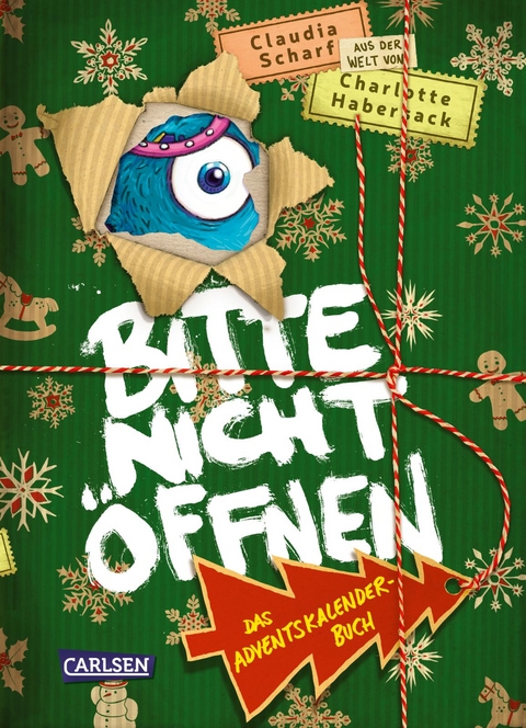Bitte nicht &ouml;ffnen: Das Adventskalenderbuch - Claudia Scharf