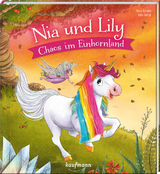 Nia und Lily - Chaos im Einhornland - Klara Kamlah