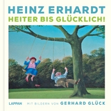 Heinz Erhardt: Heiter bis Glücklich - Heinz Erhardt