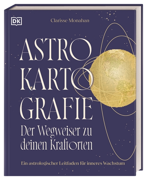 Astrokartografie – der Wegweiser zu deinen Kraftorten - Clarisse Monahan