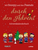 Peanuts Geschenkbuch: Mit Snoopy und den Peanuts durch den Advent - Charles M. Schulz