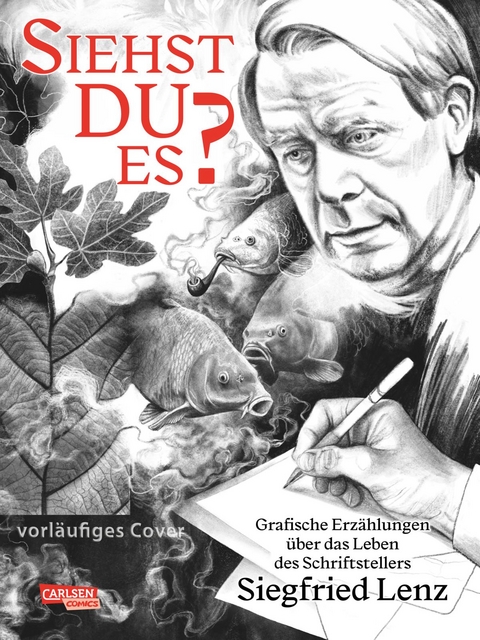 Siehst du es? Grafische Erz&auml;hlungen &uuml;ber Siegfried Lenz