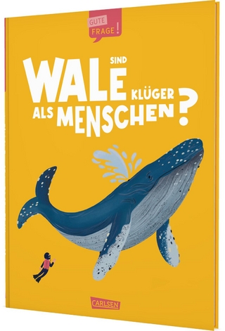 Sind Wale klüger als Menschen? (Gute Frage!)