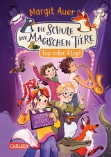 Die Schule der magischen Tiere Neuausgabe 5: Top oder Flop! - Margit Auer