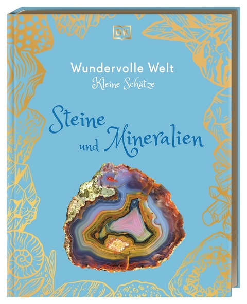 Wundervolle Welt – Kleine Schätze. Steine und Mineralien - Devin Dennie