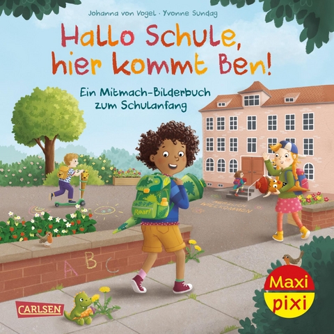 Maxi Pixi 496: Hallo Schule, hier kommt Ben! - Johanna von Vogel
