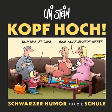 Uli Stein: Freizeit & Beruf: Kopf hoch! Schwarzer Humor f&uuml;r die Schule - Uli Stein