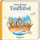 Meine liebste Taufbibel - Katharina Wilhelm