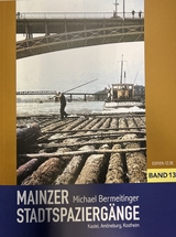 Mainzer Stadtspazierg&auml;nge XIII - Michael Bermeitinger