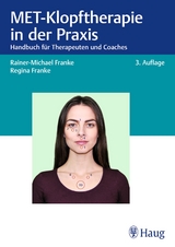 MET-Klopftherapie in der Praxis - Franke, Rainer-Michael; Franke, Regina