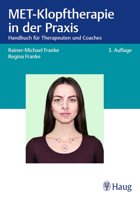 MET-Klopftherapie in der Praxis - Rainer-Michael Franke, Regina Franke