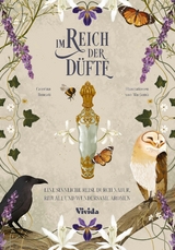 Im Reich der Düfte -  Caterina Roncati