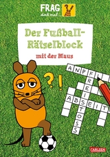 Frag doch mal ... die Maus: Der Fu&szlig;ball-R&auml;tselblock mit der Maus - Christine Mildner