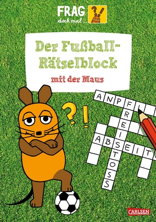 Frag doch mal ... die Maus: Der Fußball-Rätselblock mit der Maus