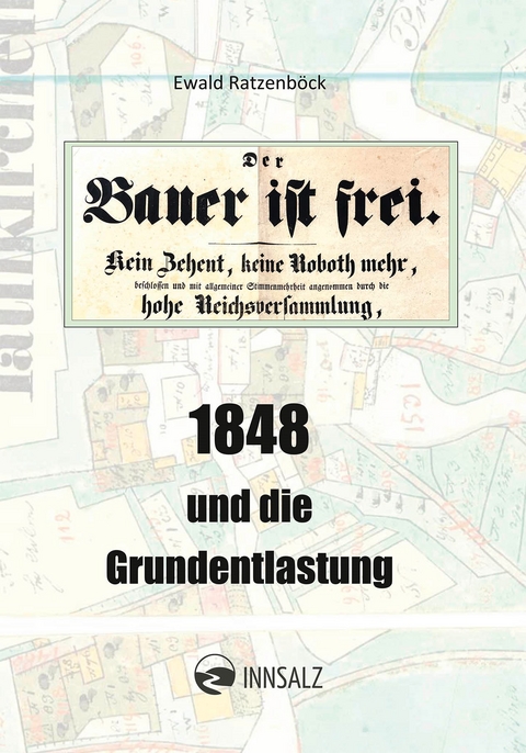 1848 und die Grundentlastung - Ewald Ratzenb&ouml;ck
