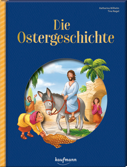 Die Ostergeschichte - Katharina Wilhelm
