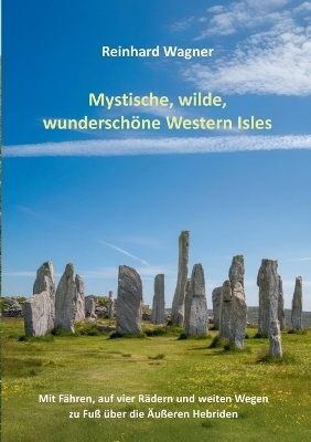 Mystische, wilde, wundersch&ouml;ne Western Isles - Reinhard Wagner