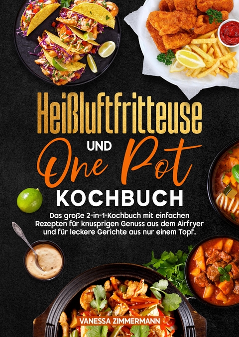 Heißluftfritteuse und One Pot Kochbuch - Vanessa Zimmermann