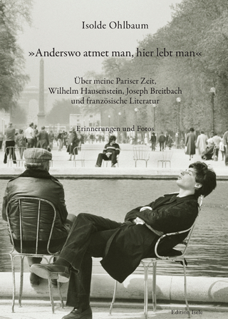 »Anderswo atmet man, hier lebt man«