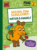Frag doch mal ... die Maus: Wissen zum Schulstart: Natur und Umwelt - Sandra Noa