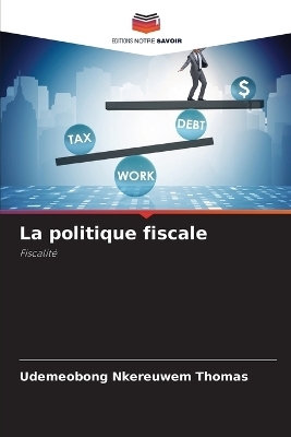 La politique fiscale - UDEMEOBONG NKEREUWEM THOMAS