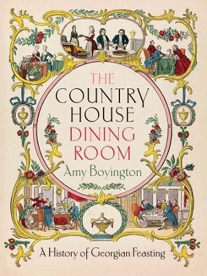 The Country House Dining Room - Amy Boyington