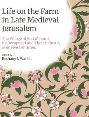 Life on the Farm in Late Medieval Jerusalem