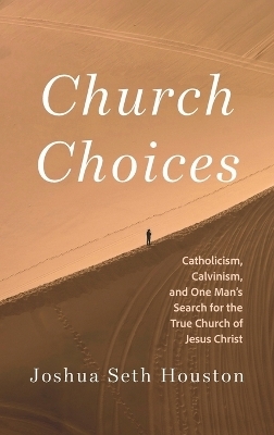 Church Choices - Joshua Seth Houston