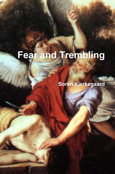 Fear and Trembling - Soren Kierkegaard