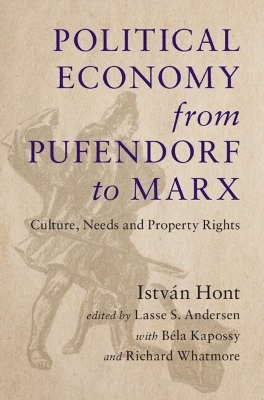 Political Economy from Pufendorf to Marx - Istv&aacute;n Hont