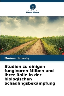 Studien zu einigen fungivoren Milben und ihrer Rolle in der biologischen Schädlingsbekämpfung