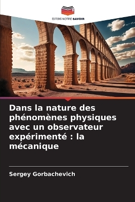 Dans la nature des ph&eacute;nom&egrave;nes physiques avec un observateur exp&eacute;riment&eacute; - Sergey Gorbachevich