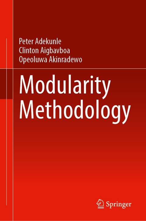 Modularity Methodology - Peter Adekunle, Clinton Aigbavboa, Opeoluwa Akinradewo