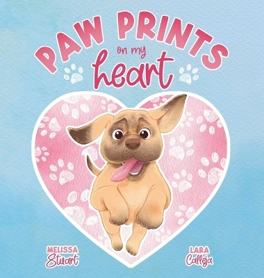 Paw Prints On My Heart - Melissa Stuart
