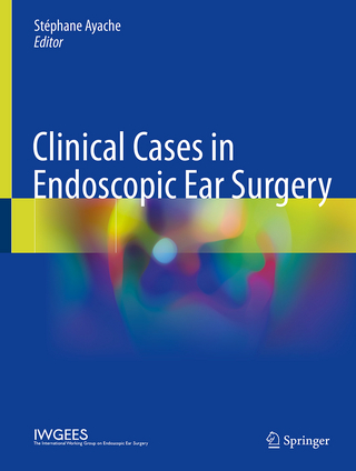 Clinical Cases in Endoscopic Ear Surgery