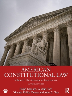 American Constitutional Law - Ralph Rossum, G. Alan Tarr, Vincent Phillip Munoz, John C. Yoo