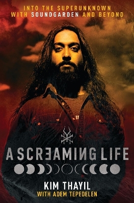 A Screaming Life - Kim Thayil