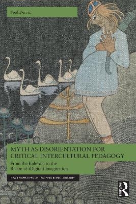 Myth as Disorientation for Critical Intercultural Pedagogy - Fred Dervin