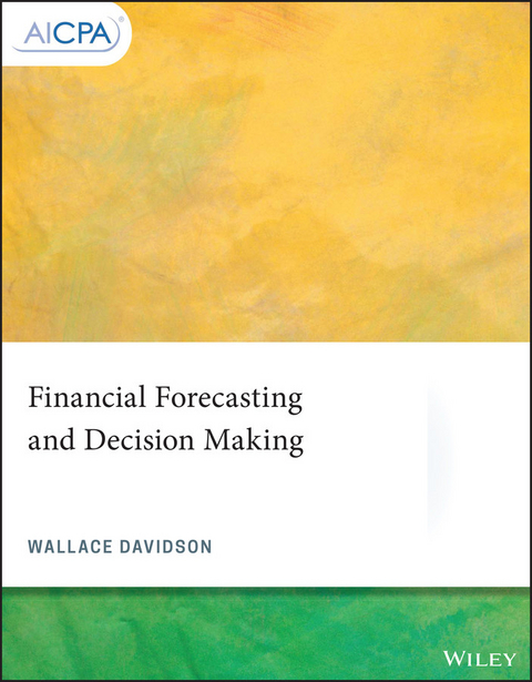 Financial Forecasting and Decision Making -  III Wallace Davidson