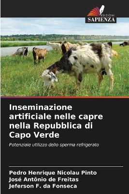 Inseminazione artificiale nelle capre nella Repubblica di Capo Verde - Pedro Henrique Nicolau Pinto, Jos&eacute; Ant&ocirc;nio de Freitas, Jeferson F Da Fonseca