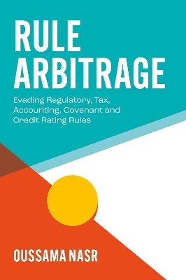 Rule Arbitrage - Oussama A. Nasr