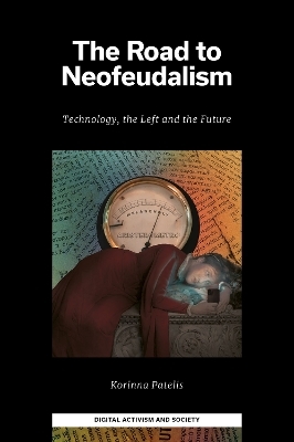 The Road to Neofeudalism - Korinna Patelis