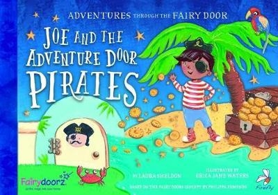 Joe and the Adventure Door Pirates - Laura Sheldon