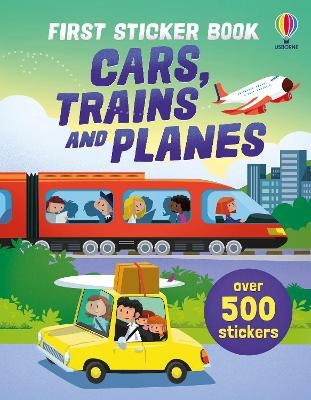 First Sticker Book Cars, Trains and Planes - Sam Taplin, Simon Tudhope, Sam Smith