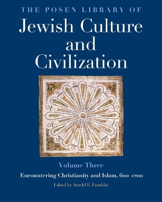 The Posen Library of Jewish Culture and Civilization, Volume 3 - 