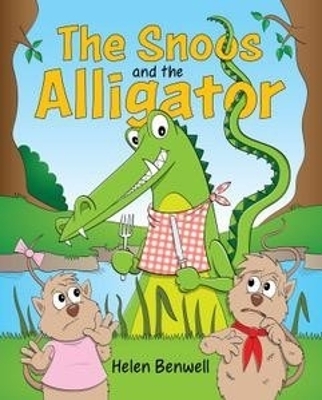 The Snoos and the Alligator - Helen Benwell