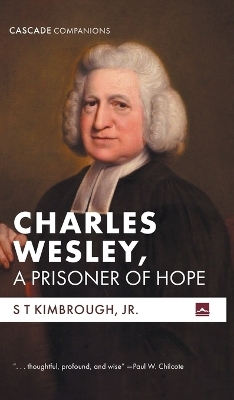 Charles Wesley, a Prisoner of Hope