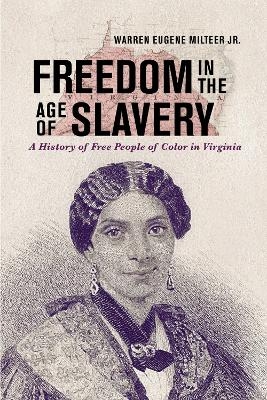Freedom in the Age of Slavery