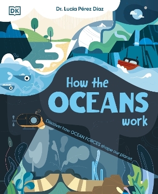 How the Oceans Work - Lucia Dr Perez-Diaz